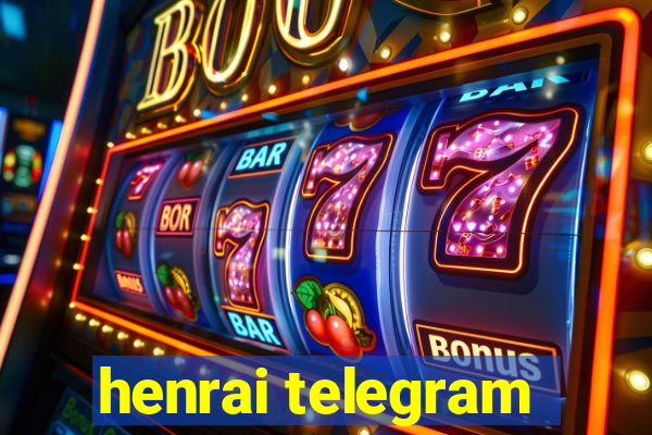 henrai telegram